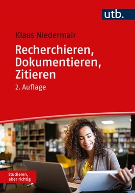 Niedermair, Klaus: Recherchieren, Dokumentieren, Zitieren
