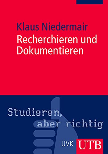 Niedermair, Klaus: Recherchieren und Dokumentieren